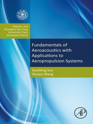 cover image of Fundamentals of Aeroacoustics with Applications to Aeropropulsion Systems
